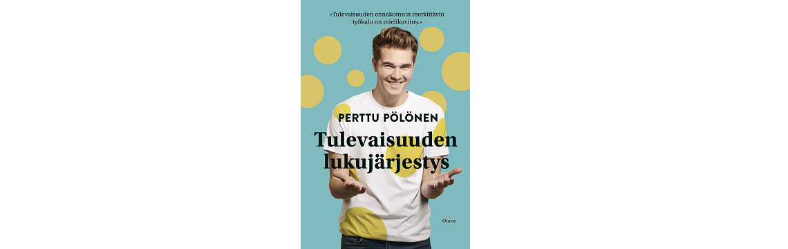 Kirjallisuutta: Pölönen, P. Tulevaisuuden lukujärjestys. Otava, Helsinki 2020.